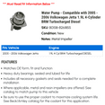 thumbnail image 2 of Water Pump - Compatible with 2005 - 2006 Volkswagen Jetta 1.9L 4-Cylinder BRM Turbocharged Diesel, 2 of 2