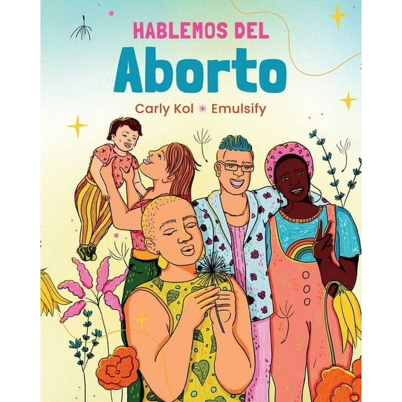 Hablemos del Aborto (Let's Talk about Abortion: Spanish Language Edition), (Paperback)