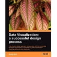 thumbnail image 1 of Pre-Owned Data Visualization: A Successful Design Process (Paperback) 1849693463 9781849693462, 1 of 1