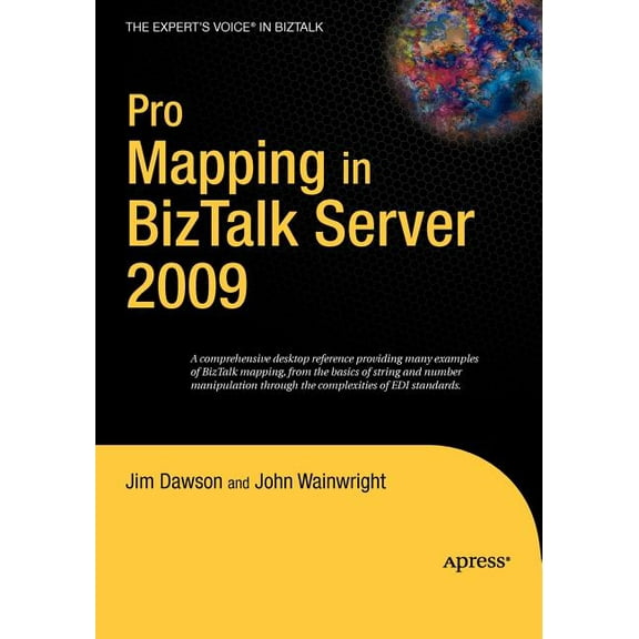 Expert's Voice in BizTalk Pro Mapping in BizTalk Server 2009, (Paperback)