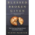 thumbnail image 1 of Pre-Owned Blessed Broken Given: How Your Story Becomes Sacred in the Hands of Jesus (Paperback) 052565075X 9780525650751, 1 of 1