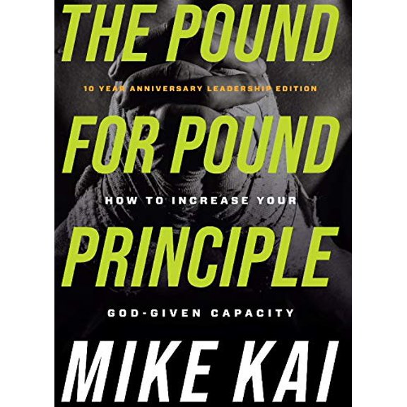 Pre-Owned The Pound for Pound Principle: How to Increase Your God-Given Capacity, 9781950718528, 1950718522, Hardcover,