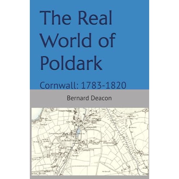 Pre-Owned The Real World of Poldark: Cornwall: 1783-1820