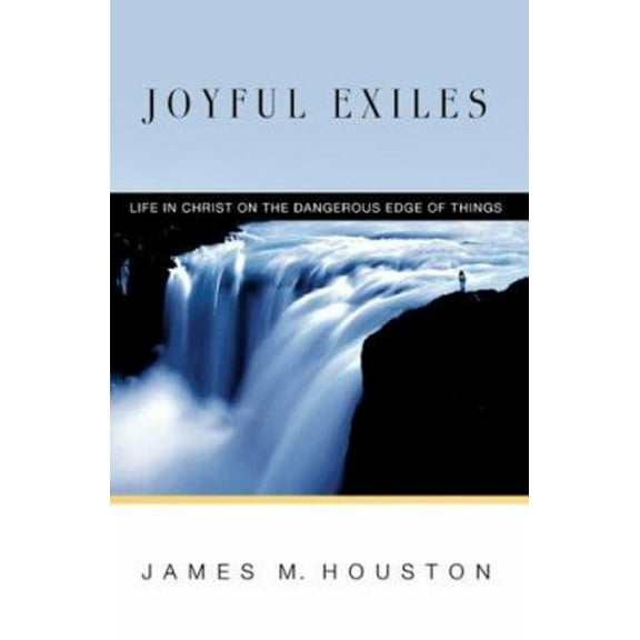 Pre-Owned Joyful Exiles: Life in Christ on the Dangerous Edge of Things (Hardcover) 0830833242 9780830833245