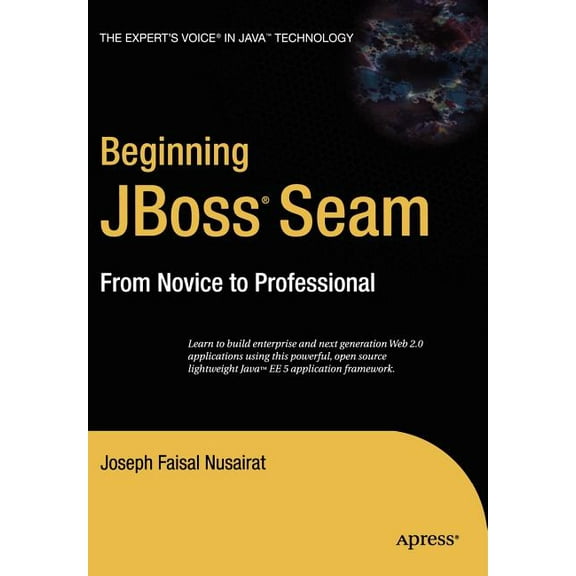 Beginning Jboss Seam: From Novice to Professional, (Paperback)