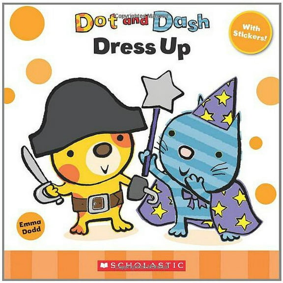 Pre-Owned Dot and Dash Dress Up (Paperback) 0545226716 9780545226714