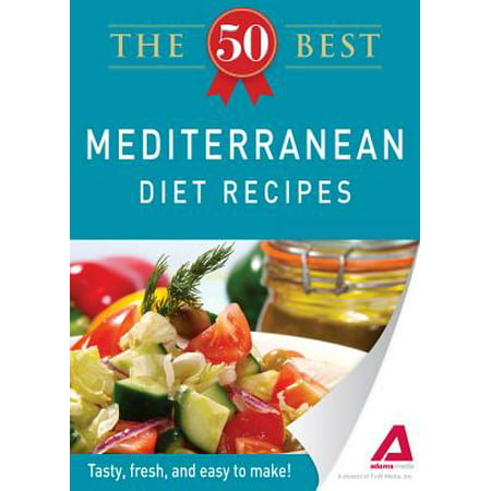 The 50 Best Mediterranean Diet Recipes - eBook (Best Mediterranean Food Phoenix)