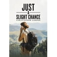 thumbnail image 2 of Just a Slight Chance, (Paperback), 2 of 2