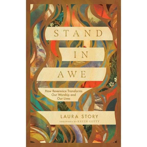 Stand in Awe: How Reverence Transforms Our Worship and Our Lives, (Paperback)