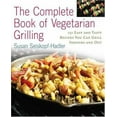 thumbnail image 1 of Pre-Owned The Complete Book of Vegetarian Grilling: Over 150 Easy and Tasty Recipes You Can Grill Indoors and Out (Paperback) 1592331351 9781592331352, 1 of 1