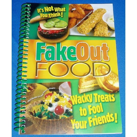 Pre-Owned Fake-Out Food: Wacky Treats to Fool Your Friends! (Paperback) 1563833832 9781563833830