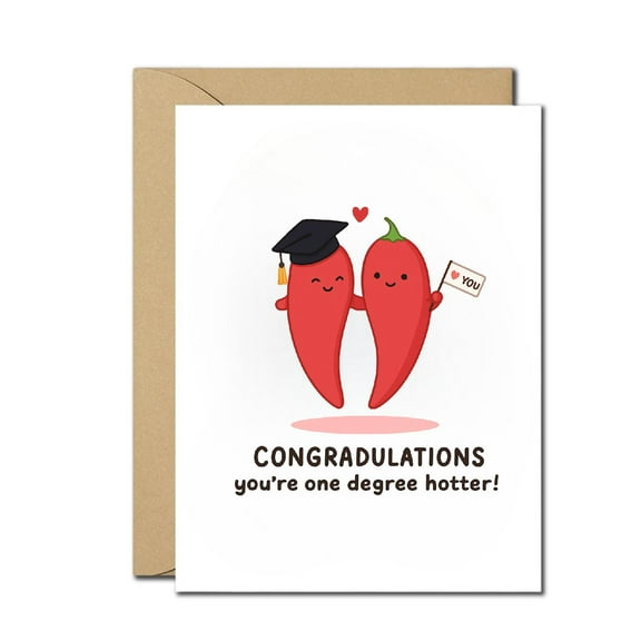 Funny Chili Pepper Graduation Card – You’re One Degree Hotter – Cute Pun Graduation Greeting – For College, High School, Masters, PhD Graduates – Blank Inside