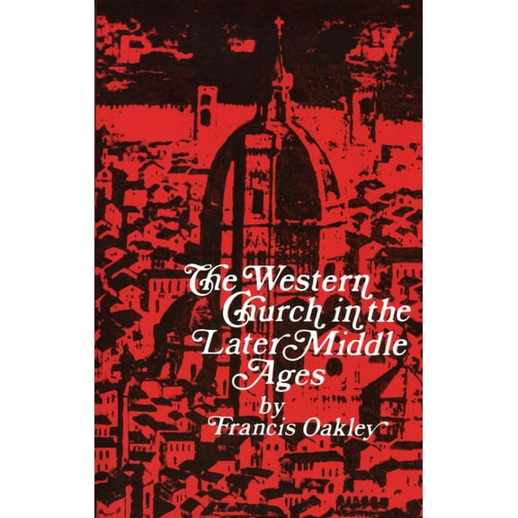 Western Church in the Later Middle Ages, (Paperback)