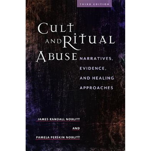 Pre-Owned Cult and Ritual Abuse: Narratives, Evidence, and Healing Approaches Hardcover