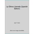 thumbnail image 1 of Pre-Owned La Última Llamada (Spanish Edition) (Paperback) 0937958026 9780937958025, 1 of 1