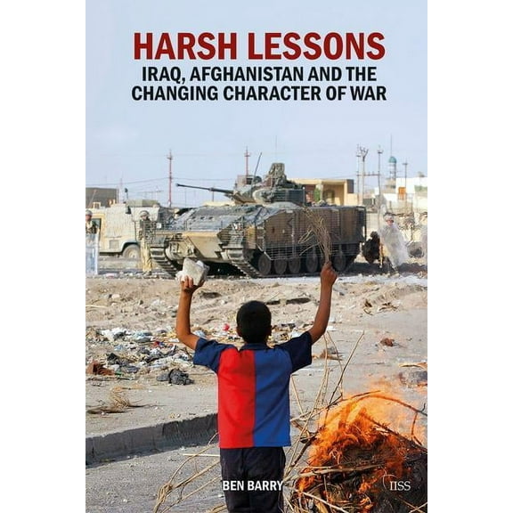 Adelphi Harsh Lessons: Iraq, Afghanistan and the Changing Character of War, (Paperback)