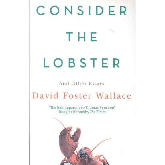 Consider The Lobster David Foster Wallace (Paperback)