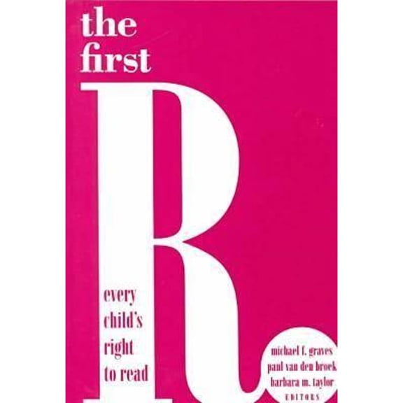 Pre-Owned The First R: Every Child's Right to Read (Paperback) 0807735809 9780807735800