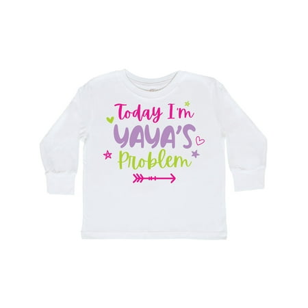 

Inktastic Child Funny Today Im Yayas Problem Gift Toddler Toddler Girl Long Sleeve T-Shirt