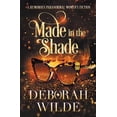 thumbnail image 1 of Pre-Owned Made in the Shade: A Humorous Paranormal Women's Fiction (Paperback) 1988681537 9781988681535, 1 of 1