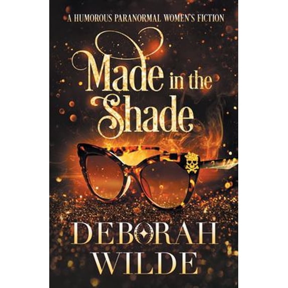 Pre-Owned Made in the Shade: A Humorous Paranormal Women's Fiction (Paperback) 1988681537 9781988681535