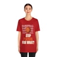 thumbnail image 4 of DJH Apparel | Stop Playing For What? Basketball Unisex Sports Tshirt, 4 of 6