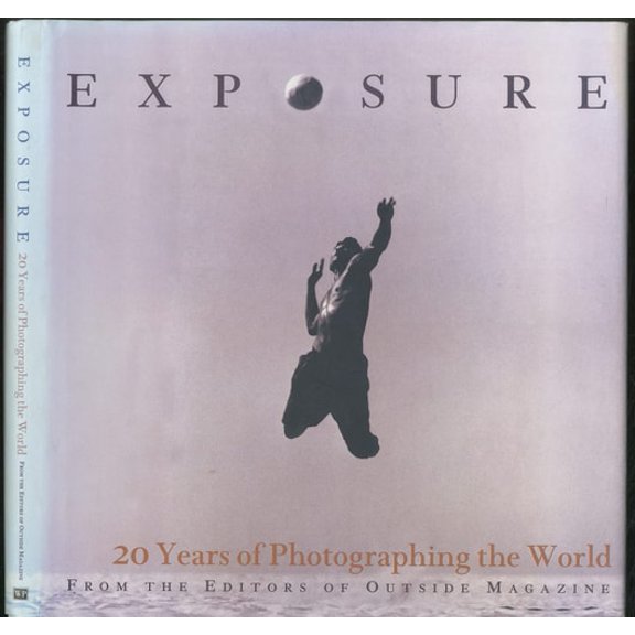 Pre-Owned Exposure: 20 Years of Photographing the World (Hardcover) by Outside Magazine (Editor)