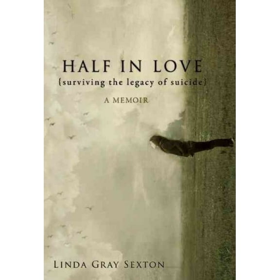 Half in Love : Surviving the Legacy of Suicide (Paperback)