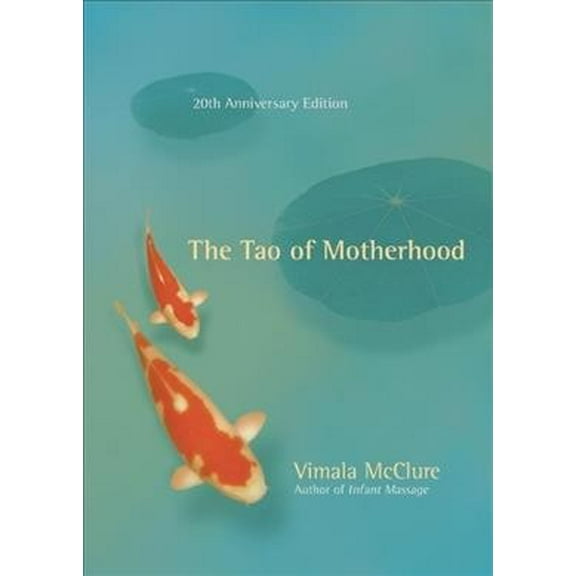 The Tao of Motherhood (Paperback)
