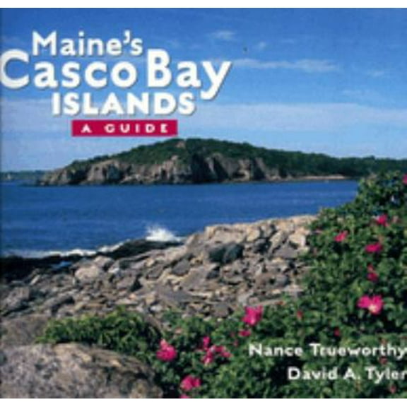 Pre-Owned Maine's Casco Bay Islands: A Guide (Paperback) 0892727438 9780892727438