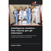 Intelligenza emotiva - Una risorsa per gli infermieri (Paperback)
