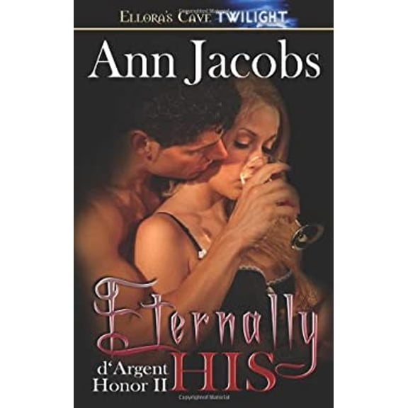 Pre-Owned Eternally His : D'Argent Honor II (Paperback) 9781419955990