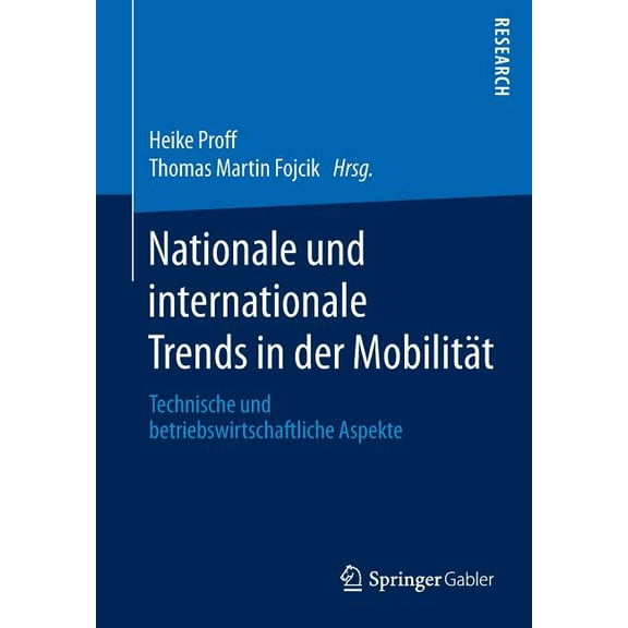 Nationale Und Internationale Trends in Der MobilitÃ¤t: Technische Und Betriebswirtschaftliche Aspekte, (Paperback)