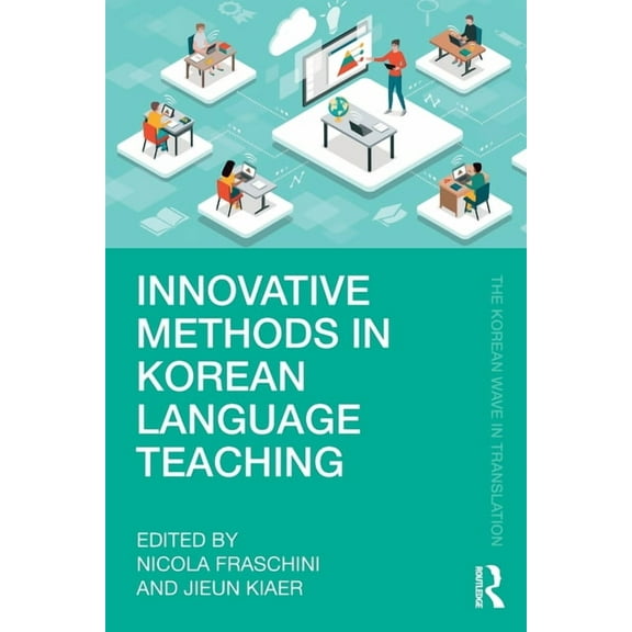Korean Wave in Translation Innovative Methods in Korean Language Teaching, (Paperback)
