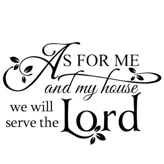 As For Me And My House We Will Serve The Lord Vinyl Decal Sticker Bible Verse Christian Wall Quote Home Decor