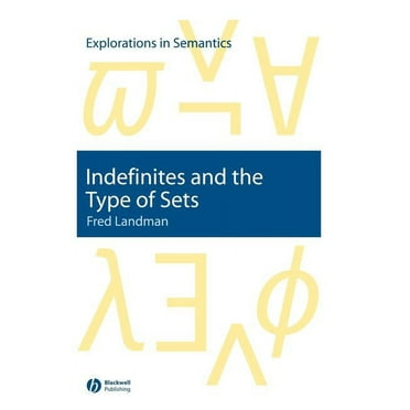 Explorations in Semantics: Indefinites Type of Sets (Hardcover)