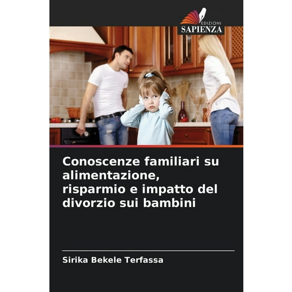 Conoscenze familiari su alimentazione, risparmio e impatto del divorzio sui bambini, (Paperback)