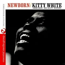 Kitty White - Newborn - Music & Performance - CD