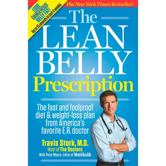 The Lean Belly Prescription: The Fast and Foolproof Diet and Weight-Loss Plan from America's Favorite E.R. Doctor, (Paperback)