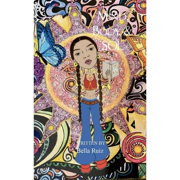 Mind, body, & SOL a poets interpretation of the human experience., (Paperback)
