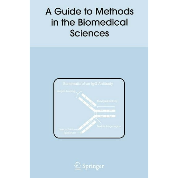 A Guide to Methods in the Biomedical Sciences, (Paperback)