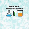 thumbnail image 4 of Inktastic Stand Back, While I Try Science Boys or Girls Baby Bodysuit, 4 of 5