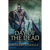 Day of the Dead: A Viking Fantasy Tale, (Paperback)
