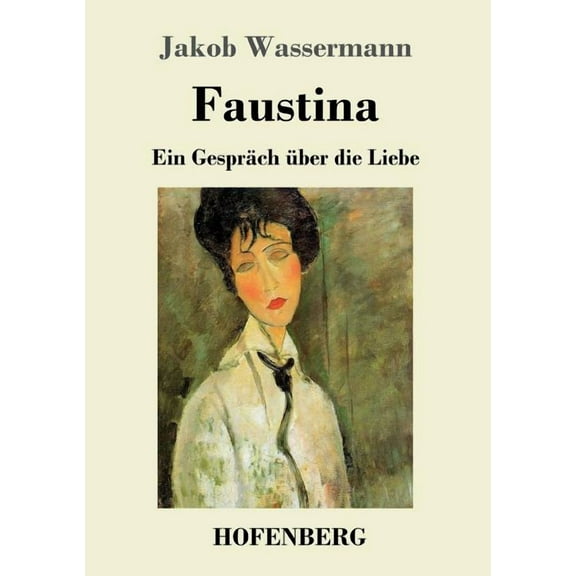 Faustina : Ein Gespräch über die Liebe (Paperback)