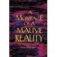 thumbnail image 1 of Pre-Owned A Montage of a Mauve Reality (Paperback), 1 of 1