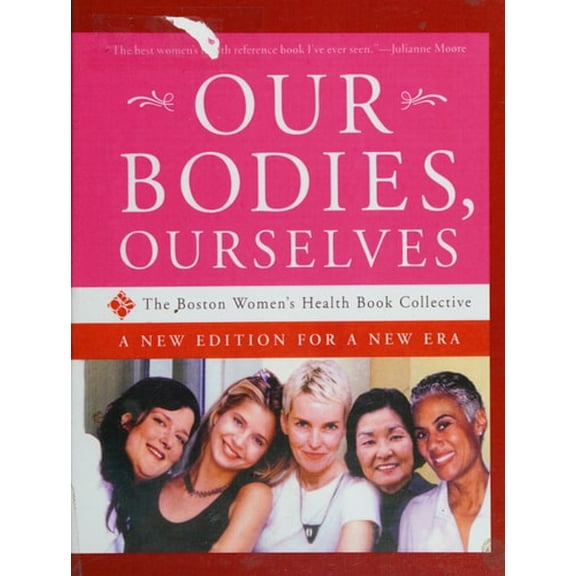 Pre-Owned Our Bodies, Ourselves: A New Edition for a New Era (Paperback) 0743256115 9780743256117