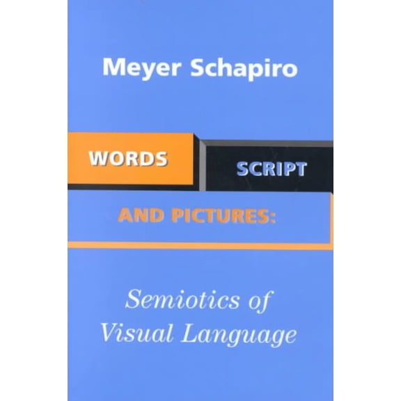 Words, Script, and Pictures: Semiotics of Visual Language (Hardcover)
