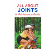 All About Joints: How to Prevent and Recover from Common Injuries [Paperback - Used]