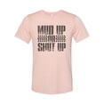 thumbnail image 1 of "Mudding Shirt, Mud Up Or Shut Up, Men's Mudding Tee, Backroads, Graphic Tee, 4 Wheeler, 4X4 Shirt, Mudding Tshirt, Big Truck, Mudding, Jeep, Peach, LARGE", 1 of 1