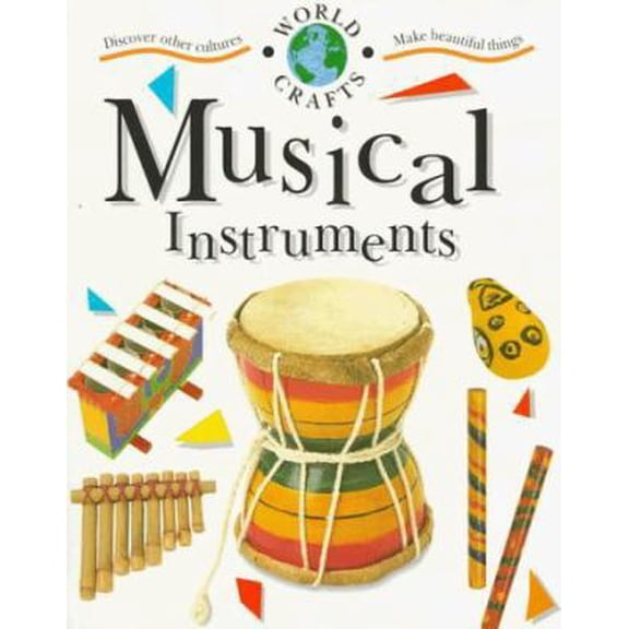 Pre-Owned Musical Instruments (World Crafts) (Paperback) 0531158713 9780531158715